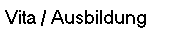 Vita / Ausbildung