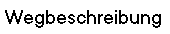 Wegbeschreibung